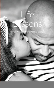 Paperback Life Lessons: (Things We Never Discussed) Book