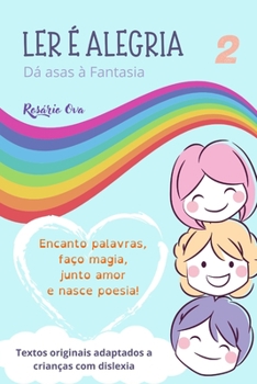 Paperback Ler é Alegria: Dá Asas à Fantasia 2 [Portuguese] Book