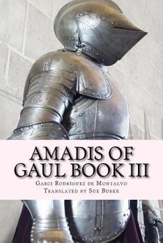 Paperback Amadis of Gaul Book III Book