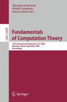 Paperback Fundamentals of Computation Theory: 17th International Symposium, FCT 2009, Wroclaw, Poland, September 2-4, 2009, Proceedings Book