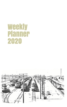 Weekly Planner 2020: calendar organizer agenda for train enthusiasts. 5x8.120 pages. (american railways)