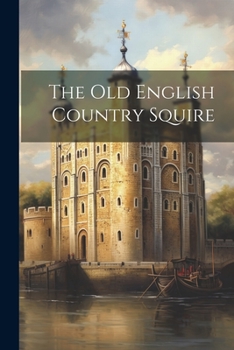 Paperback The old English Country Squire Book