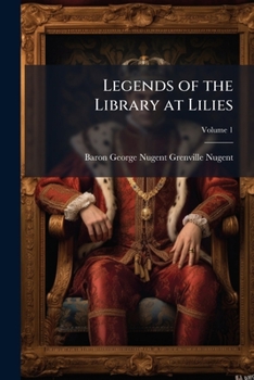 Paperback Legends of the Library at Lilies; Volume 1 Book