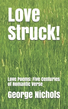 Paperback Love Struck!: Love Poems: Five Centuries of Romantic Verse Book