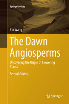 Paperback The Dawn Angiosperms: Uncovering the Origin of Flowering Plants Book