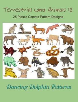 Paperback Terrestrial Land Animals 12: 25 Plastic Canvas Pattern Designs Book