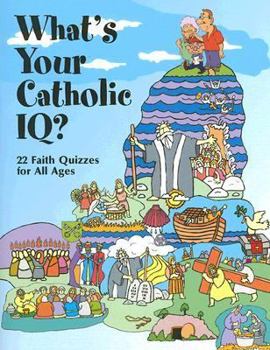 Paperback What's Your Catholic IQ?: 22 Faith Quizzes for All Ages Book