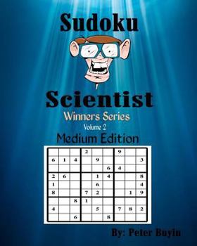 Paperback Sudoku Scientist Winners Series - Sudoku Puzzle Books Medium Edition For Beginners - Puzzle Books For Friends & Family Fun - Sudoku Puzzle Book Volume Book