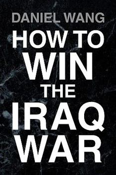 Paperback How to Win the Iraq War Book