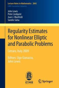 Paperback Regularity Estimates for Nonlinear Elliptic and Parabolic Problems: Cetraro, Italy 2009 Book