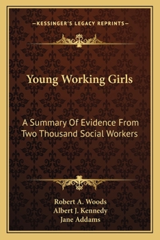 Paperback Young Working Girls: A Summary Of Evidence From Two Thousand Social Workers Book
