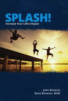 Paperback Splash!: Increase Your Life's Impact Book