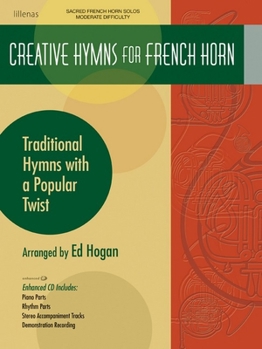 Paperback Creative Hymns for French Horn: Traditional Hymns with a Popular Twist Book