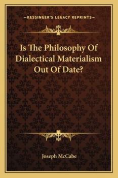 Is The Philosophy Of Dialectical Materialism Out Of Date?