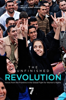 Paperback The Unfinished Revolution: Voices from the Global Fight for Women's Rights Book