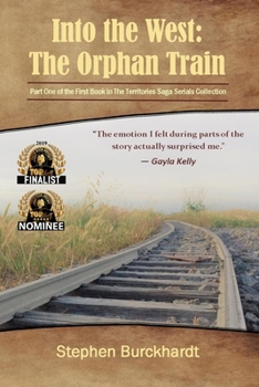 Paperback Into the West: The Orphan Train: Part One of the First Book in The Territories Saga Serials Book