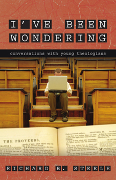 Paperback I've Been Wondering: Conversations with Young Theologians Book