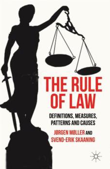 Hardcover The Rule of Law: Definitions, Measures, Patterns and Causes Book