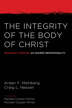 Paperback The Integrity of the Body of Christ: Boundary Keeping as Shared Responsibility Book