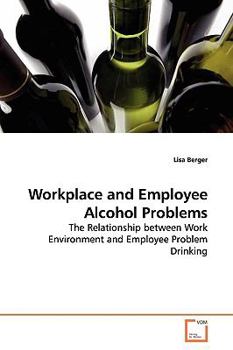 Paperback Workplace and Employee Alcohol Problems Book