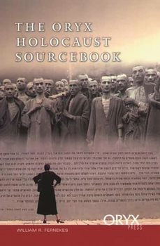Hardcover The Oryx Holocaust Sourcebook Book