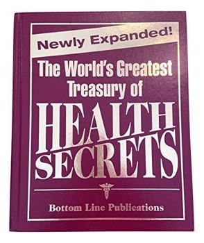 Hardcover The World's Greatest Treasury of Health Secerts (NEWLY EXPANDED) (NEWLY EXPANDED) Book