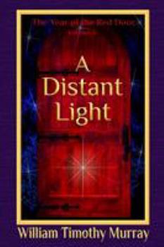 A Distant Light: Volume 3 of The Year of the Red Door - Book #3 of the Year of the Red Door