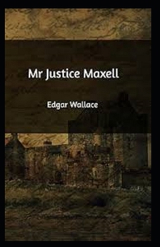 Mr Justice Maxell Illustrated