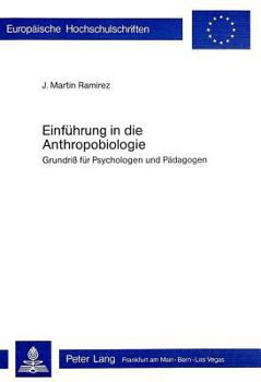 Einfuehrung in Die Anthropobiologie: Grundriss Fuer Psychologen Und Paedagogen