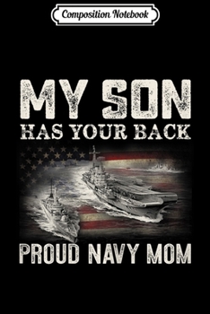 Paperback Composition Notebook: Womens Proud Navy Mom My Son Has Your Back Mother Gift Journal/Notebook Blank Lined Ruled 6x9 100 Pages Book