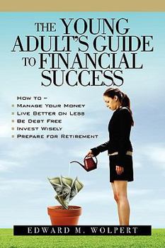 Paperback The Young Adult's Guide to Financial Success Book