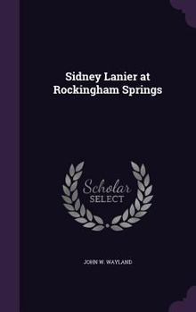 Hardcover Sidney Lanier at Rockingham Springs Book