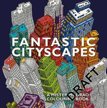 Paperback Fantastic Cityscapes: A Mister Mourao Colouring Book