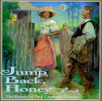 Hardcover Jump Back, Honey: The Poems of Paul Laurence Dunbar Book