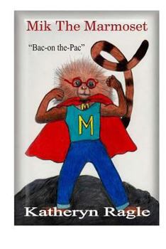 Paperback Mik the Marmoset: Bac-on the-Pac Book