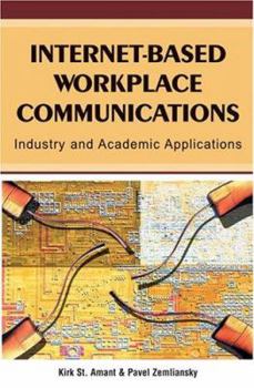 Paperback Internet-based Workplace Communications: Industry And Academic Applications Book