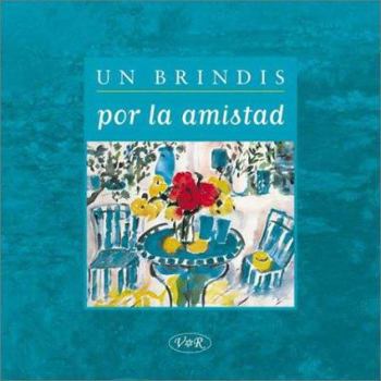 Hardcover Un Brindis Por La Amistad (Spanish Edition) [Spanish] Book