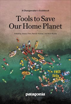 Paperback Tools to Save Our Home Planet: A Changemaker's Guidebook Book
