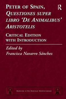 Hardcover Peter of Spain, Questiones Super Libro de Animalibus Aristotelis: Critical Edition with Introduction Book