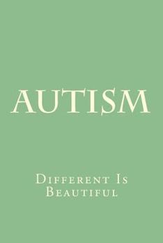 Paperback Autism: Different Is Beautiful - Notebook Book