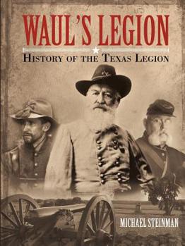 Paperback Waul's Legion: History of the Texas Legion Book