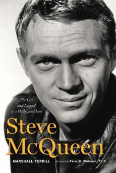 Hardcover Steve McQueen: The Life and Legend of a Hollywood Icon Book