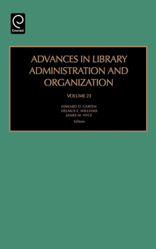 Hardcover Advances in Library Administration and Organization Book