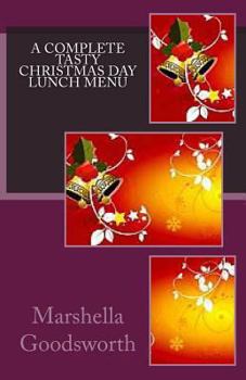 Paperback A Complete Tasty Christmas Day Lunch Menu Book