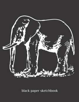 Paperback Black Paper Sketchbook: A 8.5" x 11" Blackout Sketchbook For Use With Gel & Metallic Pens - Reverse Color Sketchbook With Black Pages Book