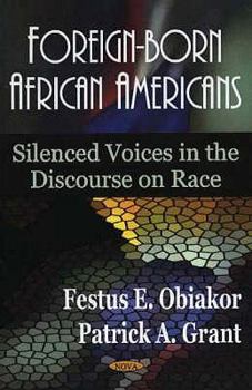 Paperback Foreign-Born African Americans: Silenced Voices in the Discourse on Race Book