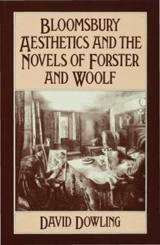 Hardcover Bloomsbury Aesthetics and the Novels of Forster and Woolf Book