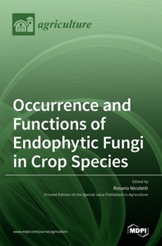 Hardcover Occurrence and Functions of Endophytic Fungi in Crop Species Book