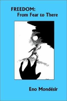 Paperback Freedom: From Fear to There Book