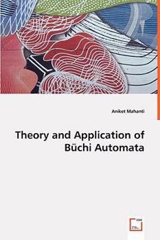 Paperback Theory and Application of Büchi Automata Book